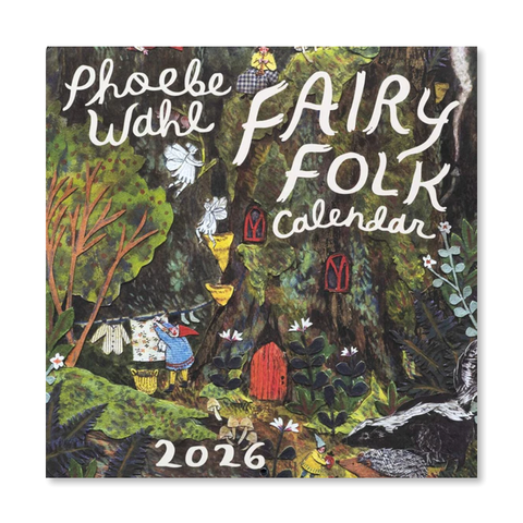 Phoebe Wahl Fairy Folk 2026 Calendar