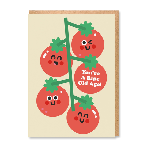You're A Ripe Old Age Single Card