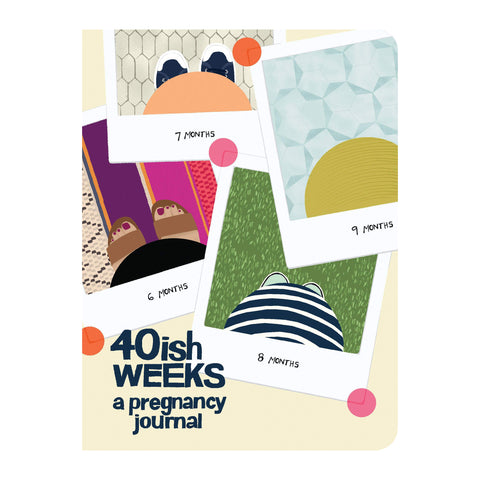 40ish Weeks Journal