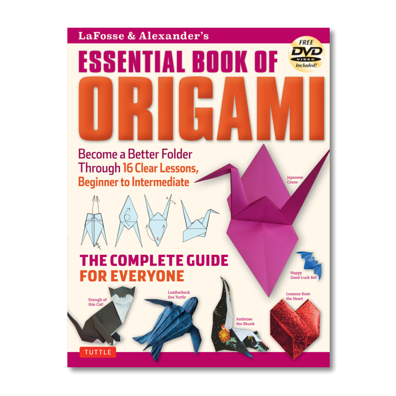 LaFosse & Alexander's Essential Book Of Origami